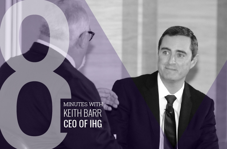 How Keith Barr Wants To Make IHG Faster More Agile